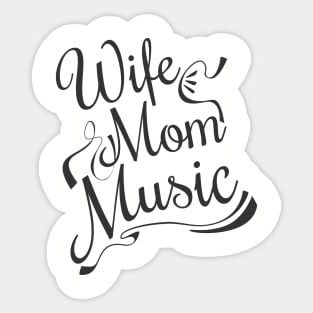 Wife mom music Sticker